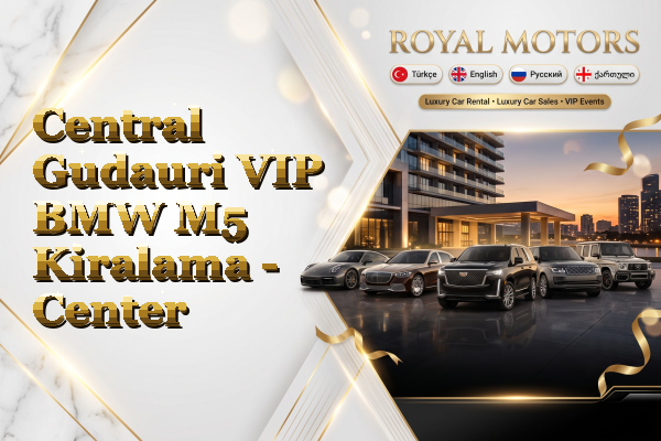 Central Gudauri VIP BMW M5 Kiralama - Center