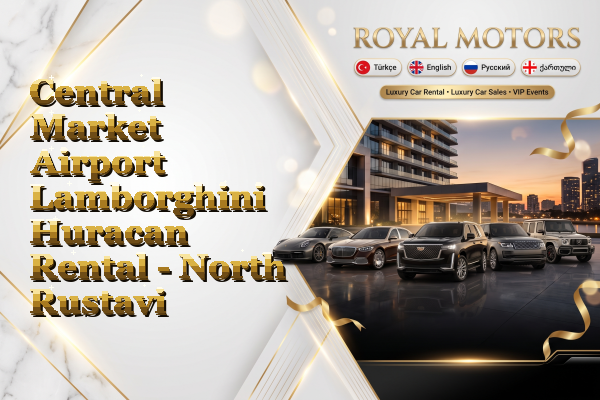 Central Market Airport Lamborghini Huracan Rental - North Rustavi
