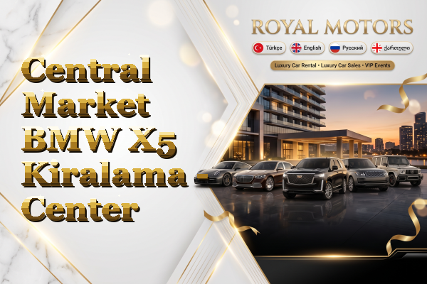 Central Market BMW X5 Kiralama - Center