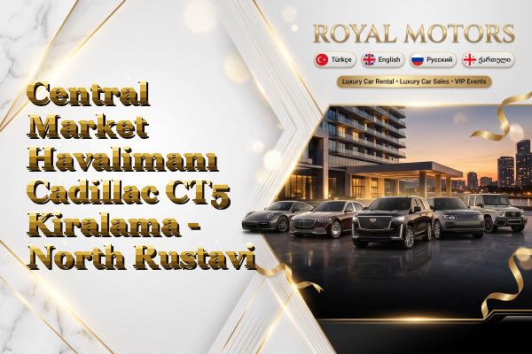Central Market Havalimanı Cadillac CT5 Kiralama - North Rustavi