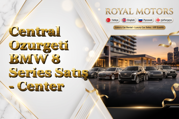 Central Ozurgeti BMW 8 Series Satış - Center