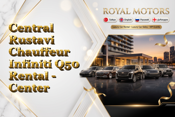 Central Rustavi Chauffeur Infiniti Q50 Rental - Center