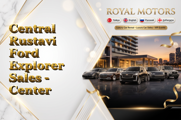 Central Rustavi Ford Explorer Sales - Center
