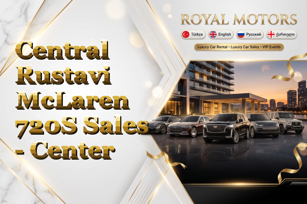 Central Rustavi McLaren 720S Sales - Center