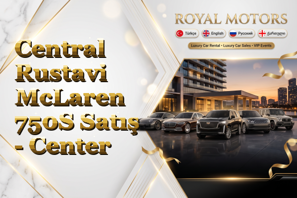 Central Rustavi McLaren 750S Satış - Center
