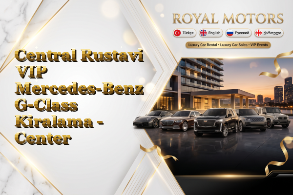 Central Rustavi VIP Mercedes-Benz G-Class Kiralama - Center