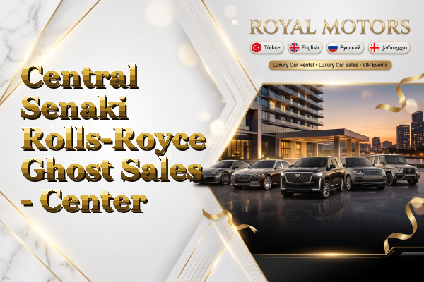 Central Senaki Rolls-Royce Ghost Sales - Center