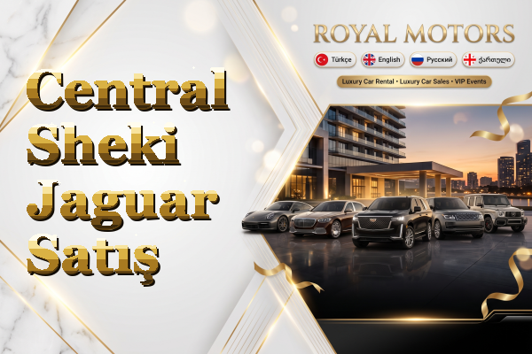 Central Sheki Jaguar Satış