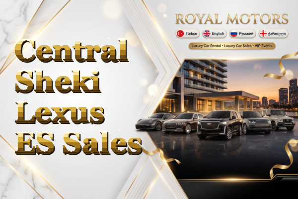 Central Sheki Lexus ES Sales