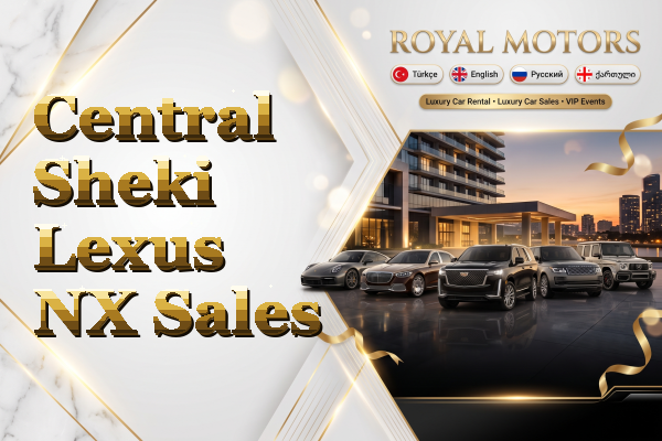 Central Sheki Lexus NX Sales