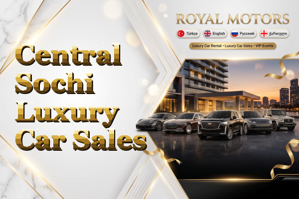 Central Sochi Luxury Car Sales