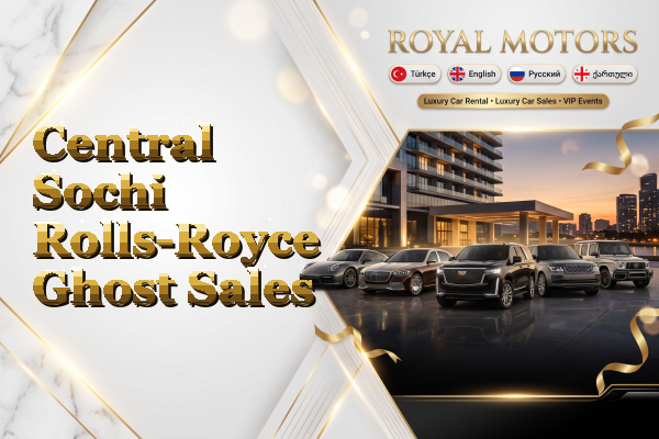 Central Sochi Rolls-Royce Ghost Sales