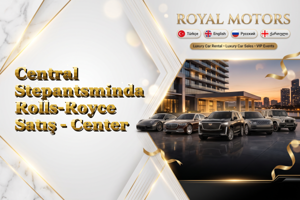 Central Stepantsminda Rolls-Royce Satış - Center