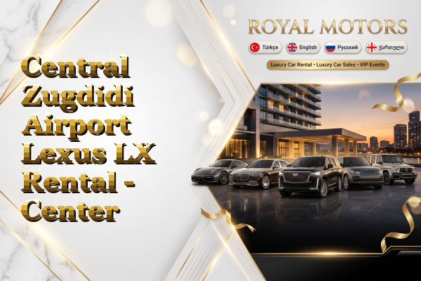 Central Zugdidi Airport Lexus LX Rental - Center