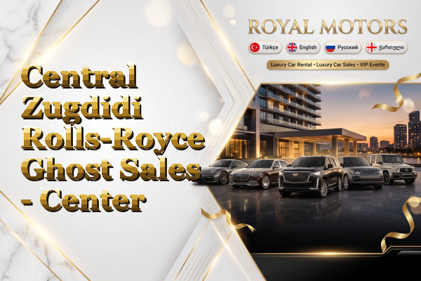 Central Zugdidi Rolls-Royce Ghost Sales - Center
