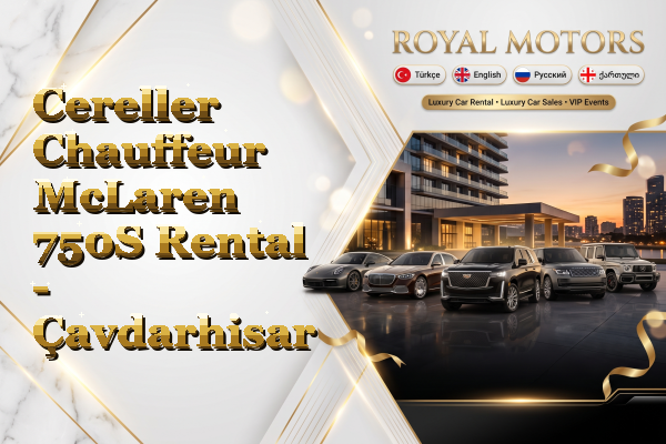 Cereller Chauffeur McLaren 750S Rental - Çavdarhisar