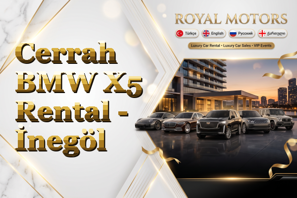 Cerrah BMW X5 Rental - İnegöl
