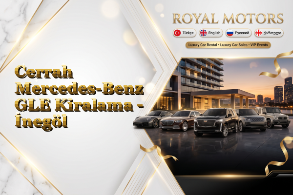 Cerrah Mercedes-Benz GLE Kiralama - İnegöl