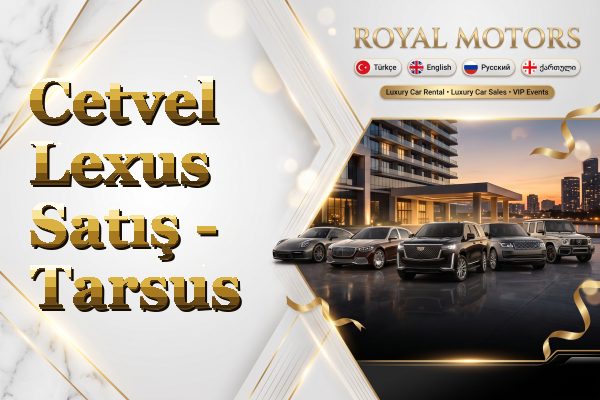 Cetvel Lexus Satış - Tarsus