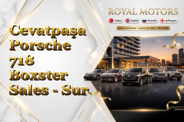 Cevatpaşa Porsche 718 Boxster Sales - Sur