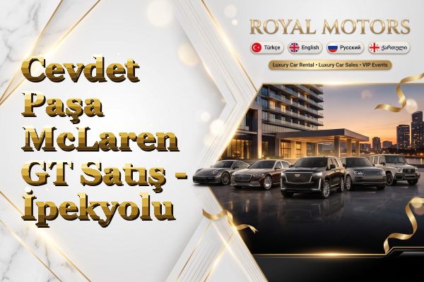 Cevdet Paşa McLaren GT Satış - İpekyolu