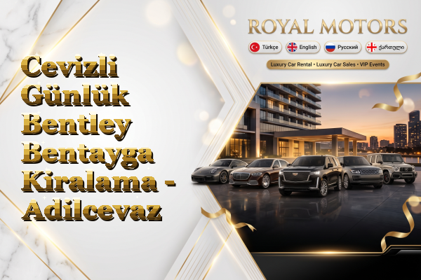 Cevizli Günlük Bentley Bentayga Kiralama - Adilcevaz
