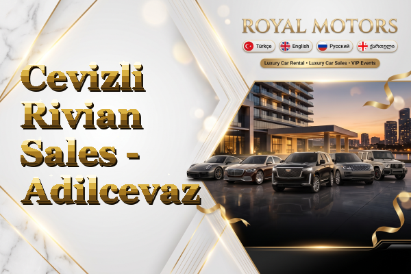Cevizli Rivian Sales - Adilcevaz