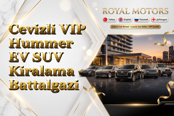 Cevizli VIP Hummer EV SUV Kiralama - Battalgazi