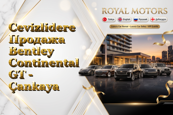 Cevizlidere Продажа Bentley Continental GT - Çankaya