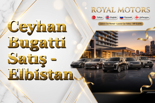 Ceyhan Bugatti Satış - Elbistan