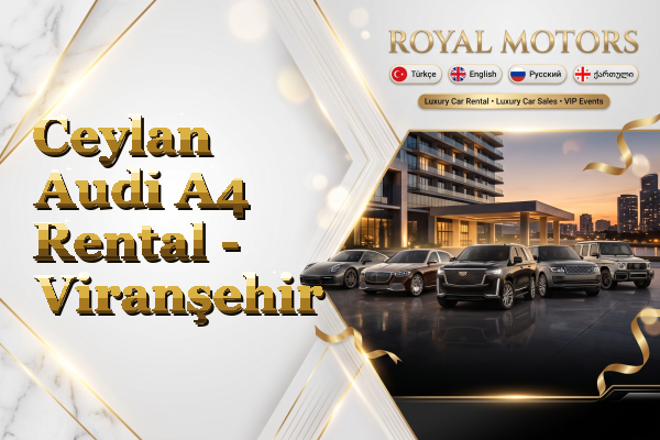 Ceylan Audi A4 Rental - Viranşehir