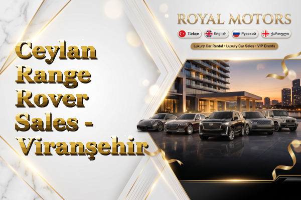 Ceylan Range Rover Sales - Viranşehir