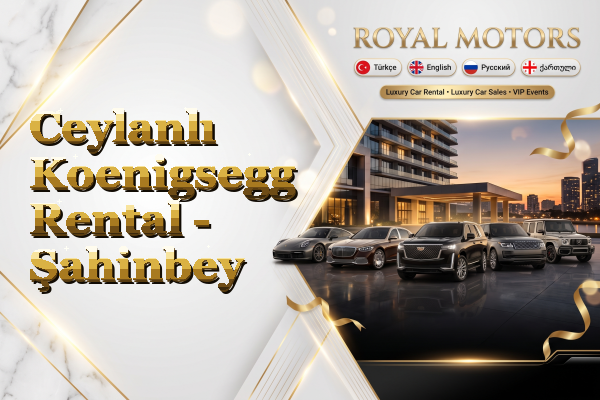 Ceylanlı Koenigsegg Rental - Şahinbey