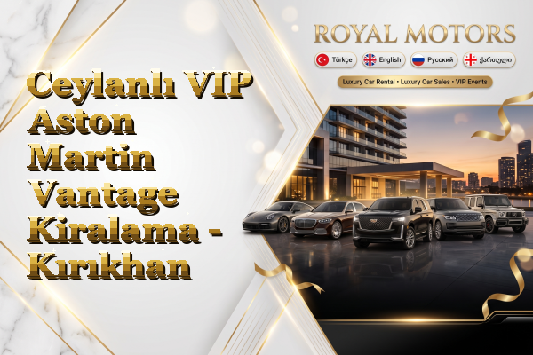 Ceylanlı VIP Aston Martin Vantage Kiralama - Kırıkhan