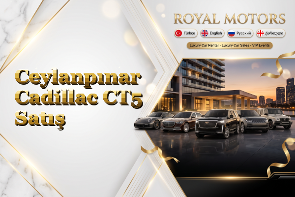 Ceylanpınar Cadillac CT5 Satış