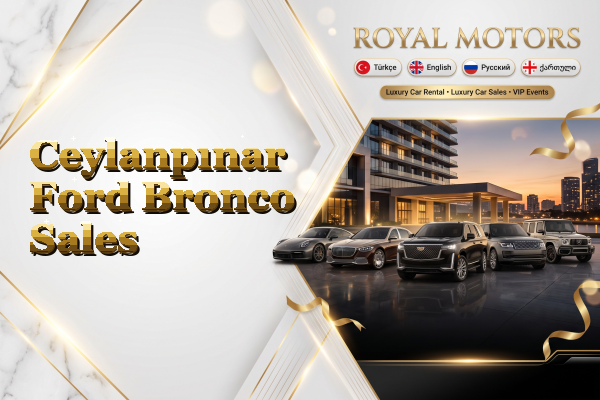 Ceylanpınar Ford Bronco Sales