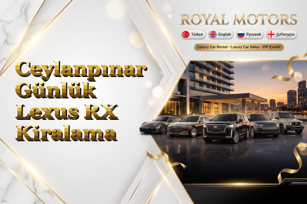 Ceylanpınar Günlük Lexus RX Kiralama