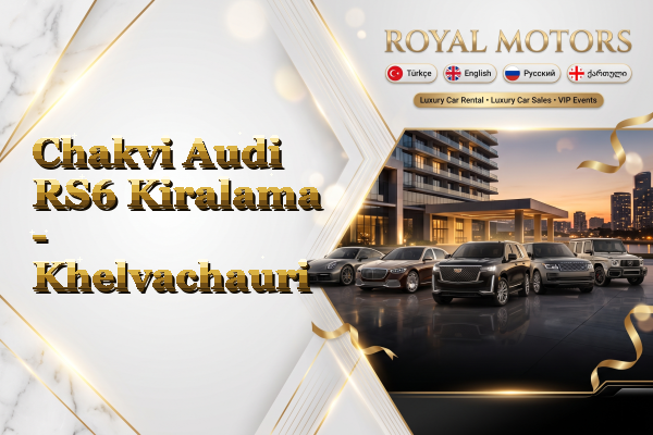 Chakvi Audi RS6 Kiralama - Khelvachauri