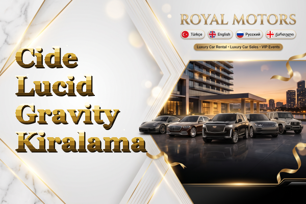 Cide Lucid Gravity Kiralama