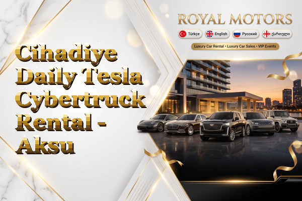 Cihadiye Daily Tesla Cybertruck Rental - Aksu