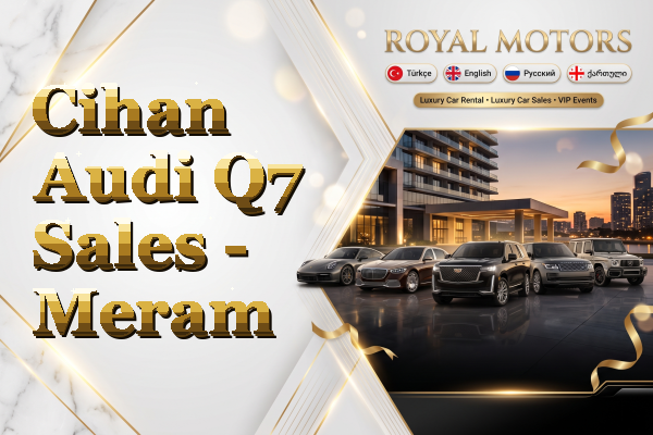 Cihan Audi Q7 Sales - Meram
