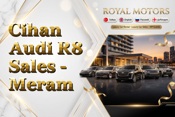 Cihan Audi R8 Sales - Meram