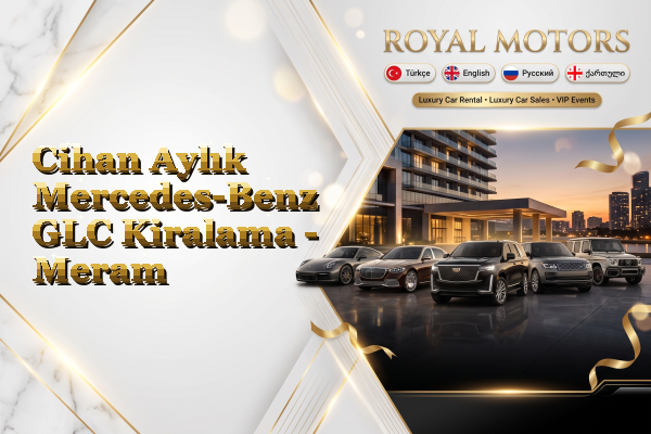 Cihan Aylık Mercedes-Benz GLC Kiralama - Meram