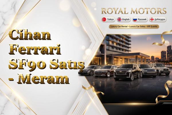 Cihan Ferrari SF90 Satış - Meram