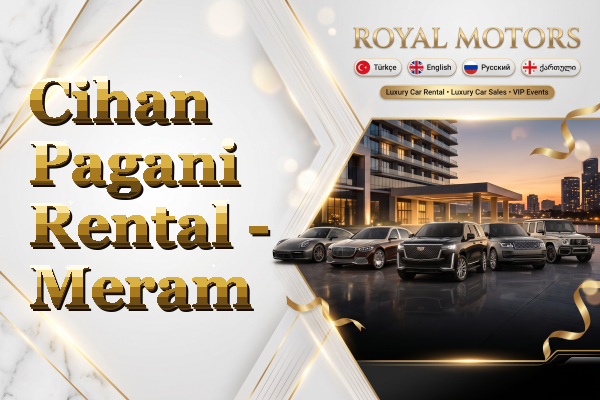 Cihan Pagani Rental - Meram