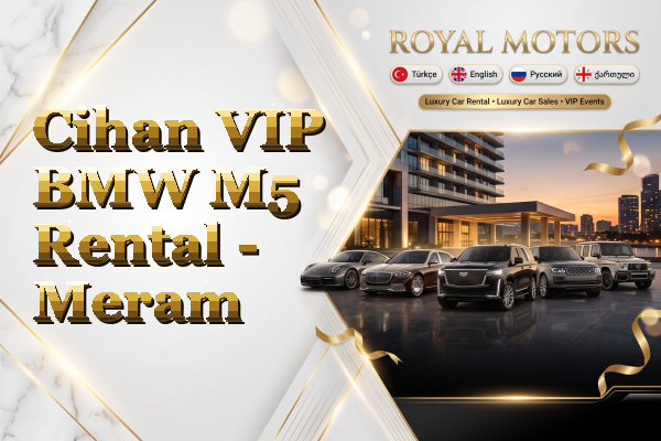 Cihan VIP BMW M5 Rental - Meram