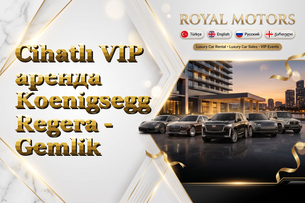 Cihatlı VIP аренда Koenigsegg Regera - Gemlik