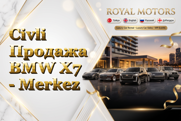 Civli Продажа BMW X7 - Merkez
