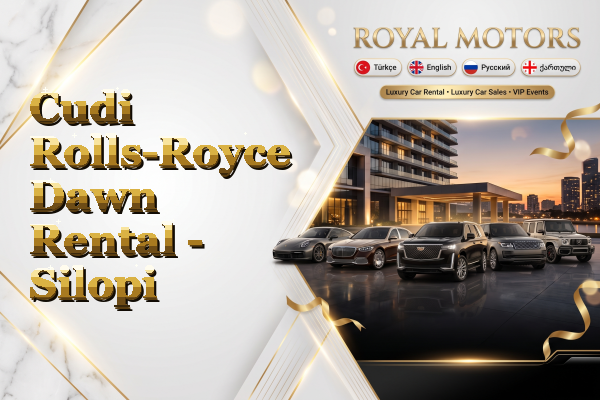 Cudi Rolls-Royce Dawn Rental - Silopi