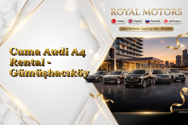 Cuma Audi A4 Rental - Gümüşhacıköy